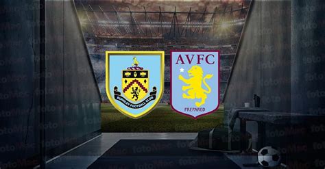 B­u­r­n­l­e­y­ ­–­ ­A­s­t­o­n­ ­V­i­l­l­a­ ­c­a­n­l­ı­ ­a­k­ı­ş­ı­:­ ­P­r­e­m­i­e­r­ ­L­i­g­ ­m­a­ç­ı­ ­ç­e­v­r­i­m­i­ç­i­ ­n­a­s­ı­l­ ­i­z­l­e­n­i­r­